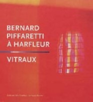 Bernard Piffaretti à Harfleur - Les vitraux de l'église Saint-Martin