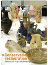 Colloque : conservation, restauration du verre