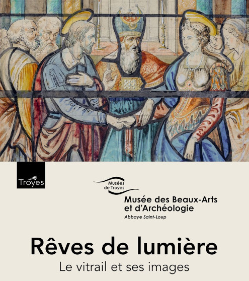 Exposition : Rêves de lumière – Le vitrail et ses images